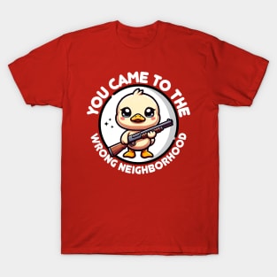 Wrong Neighborhood Duck 🐤 Quack and Load T-Shirt